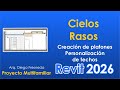 18 Revit 2026: ¡Cielos Rasos Pro! 💡 | Diseño Personalizado y Plafones Detallados