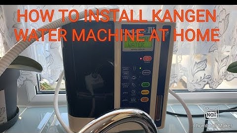 HOW TO INSTALL KANGEN WATER MACHINE AT HOME