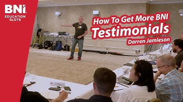How To Get More BNI Testimonials | BNI Education Slots