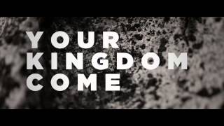 Kingdom Come: Teaser #2 - Jesus Culture Music