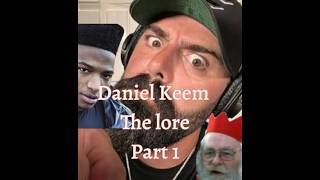Details Daniel Keem The documentary part 1...... Update
