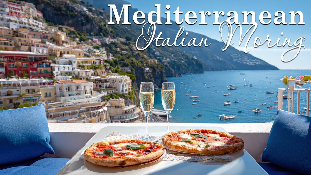 Chill Mediterranean Music 🏡🌊 Morning Serenity in Italy & Mediterranean Coast Views 🌊🎶 🌞