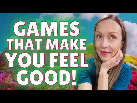 5 Video Games That Make me FEEL GOOD!