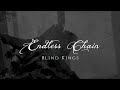 Endless Chain - Blind Kings (Official music video)