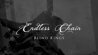 Endless Chain - Blind Kings