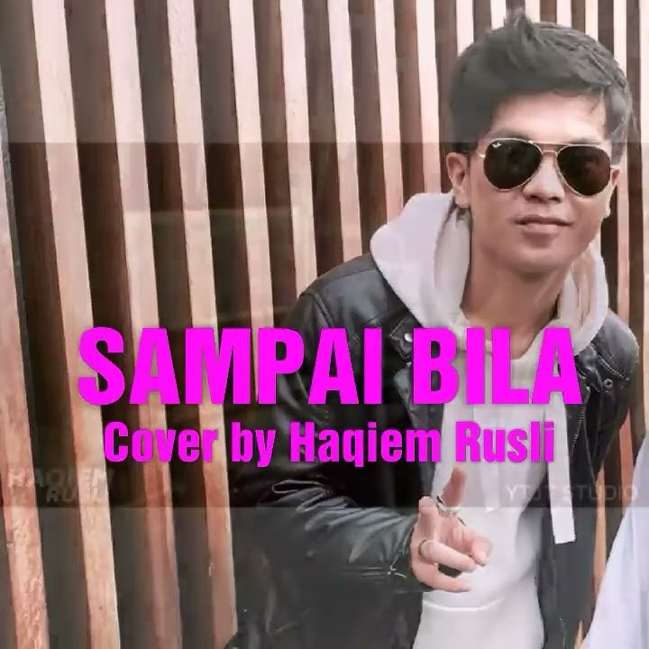 Sampai Bila - Cover by Haqiem Rusli
