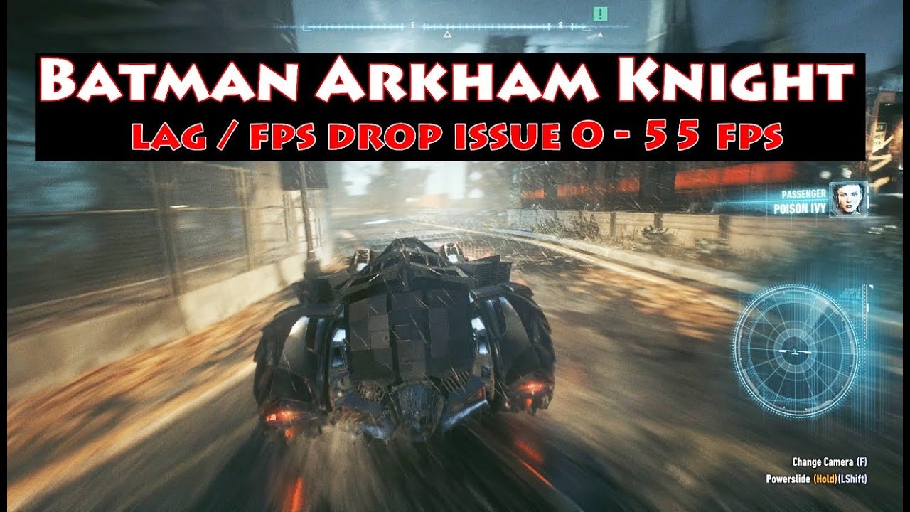 Batman Arkham Knight - lag / fps drop issue 0 - 55 fps - YouTube