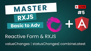 Rxjs In Reactive form | ValueChanges | combineLatest | statusChanges | Rxjs Tutorial #5