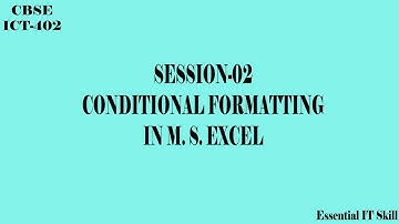 Spreadsheet: Conditional Formatting In MS Excel, Information Technology-402, Class X