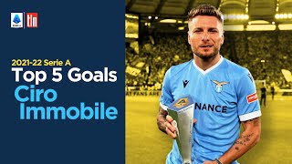 Ciro Immobile | Lazio | Top 5 Goals | 2021-22 Serie A