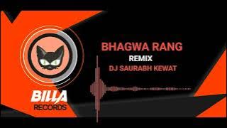 Bhagwa Rang - Remix || Dj Saurabh Kewat || Billa Records By Nish 🔥