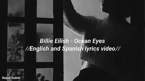 Billie Eilish - Ocean Eyes (English and Spanish lyrics video)