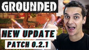 NEW GROUNDED UPDATE - Patch 0.2.1