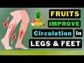 Miracle fruits to boost leg  feet blood flow naturally