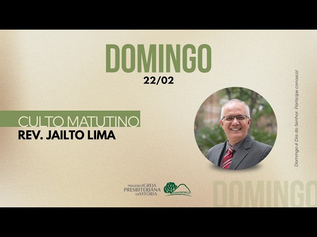 Culto Matutino I Rev. Jailto Lima