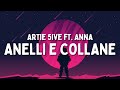 Artie 5ive ft. Anna - ANELLI E COLLANE (Testo/Lyrics)