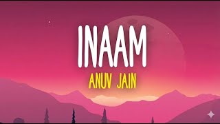 Inaam - Anuv Jain Lyrics