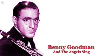 Watch Benny Goodman And The Angels Sing video