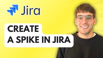 How to Create a Spike in Jira [2025 Guide]
