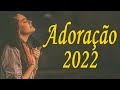 Louvores de Adoração 2022 - Músicas Gospel Motivacionais Mais Tocadas 2022 - Hinos Evangélicos #349