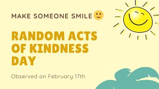 Random Acts of Kindness Day: 17th February 2023