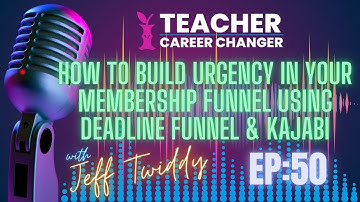 How to Build Urgency in Your Membership Funnel using Deadline Funnel and Kajabi
