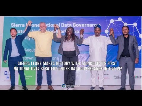 Sierra Leone Makes History with Launch of Its First National Data Strategy under Data Governance