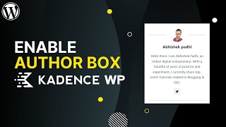 How to Enable Author Box in Kadence Theme (No Plugin Required)