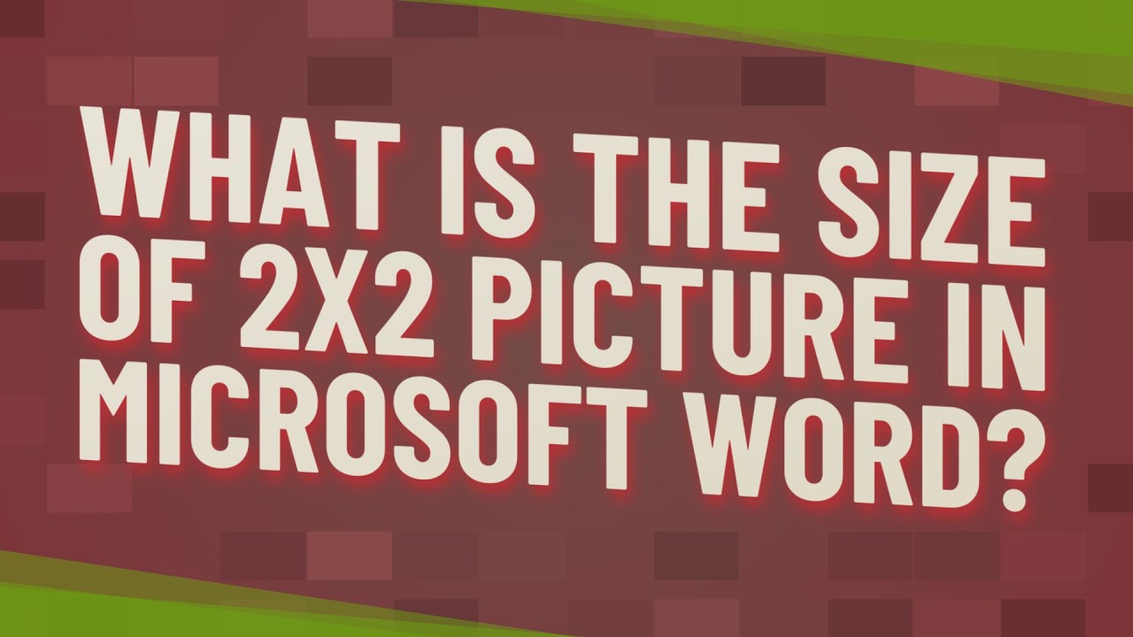 What Is The Size Of 2x2 Picture In Microsoft Word Youtube