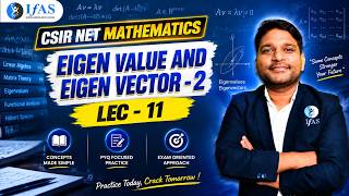Eigen Value And Eigen Vector-2 | CSIR NET Mathematics | Lec-11 | IFAS
