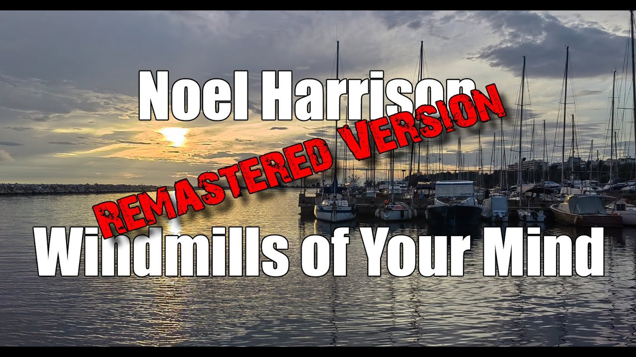 Noel Harrison Windmills of Your Mind (Lyrics) YouTube Noel Harrison Windmills of Your Mind (Lyrics) YouTube