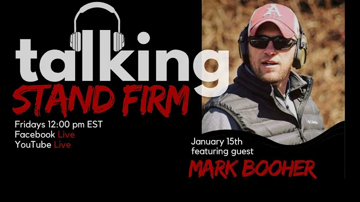 Talking Stand Firm #31 - Featuring Guest Mark Booh...