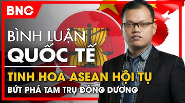 Bình luận quốc tế: Thái Lan đối mặt thử thách; Việt Nam, Lào vai kề vai; Campuchia thừa cơ đổi vận