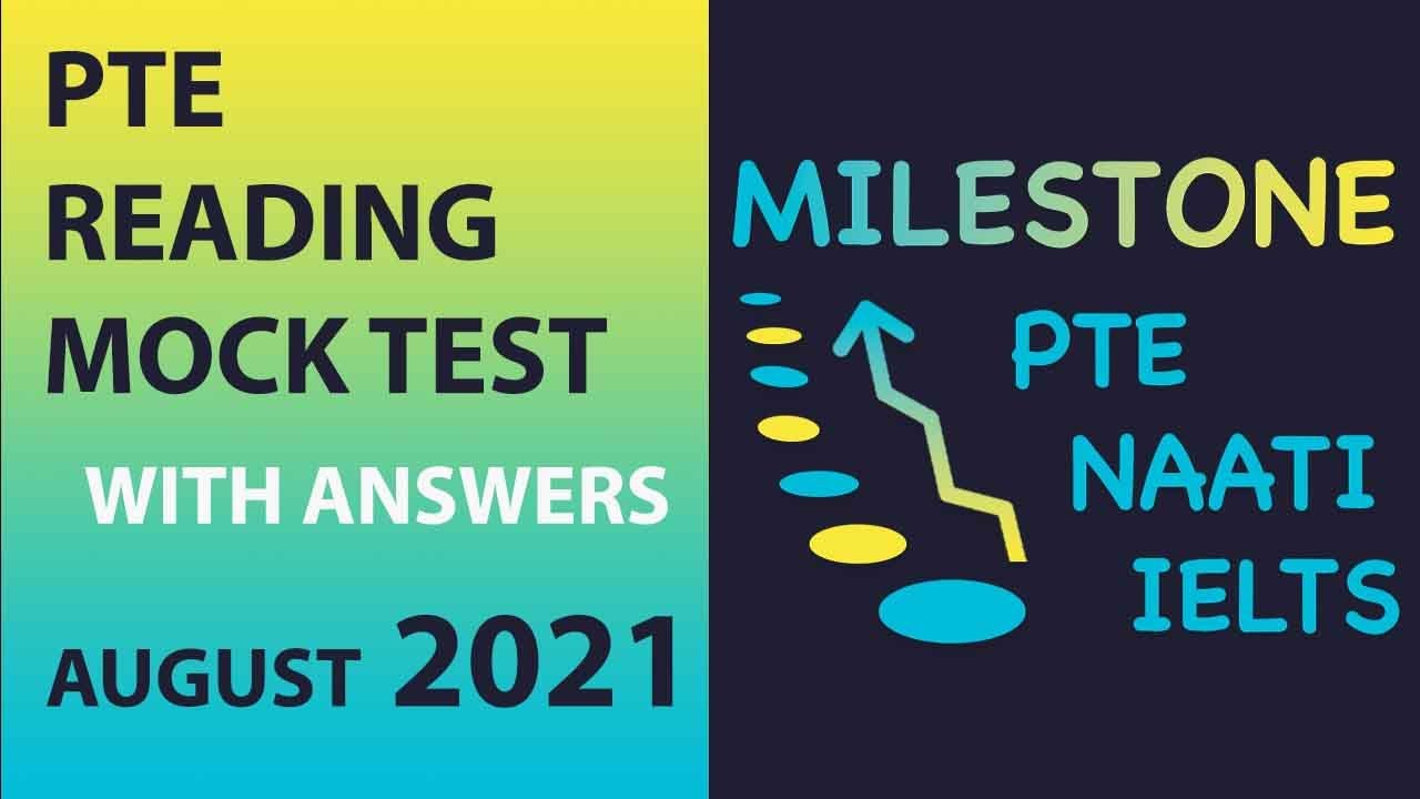 PTE READING MOCK TEST 8 WITH ANSWERS AUGUST 2021 MILESTONE PTE Pte reading mock test 8 with answers august 2021 milestone pte