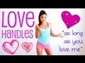 As Long as You Love Me Love Handles Challenge