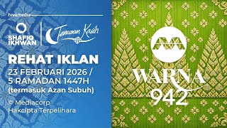 Rehat Iklan Mediacorp Warna 942 (23 Februari 2026) (termasuk Azan Subuh)