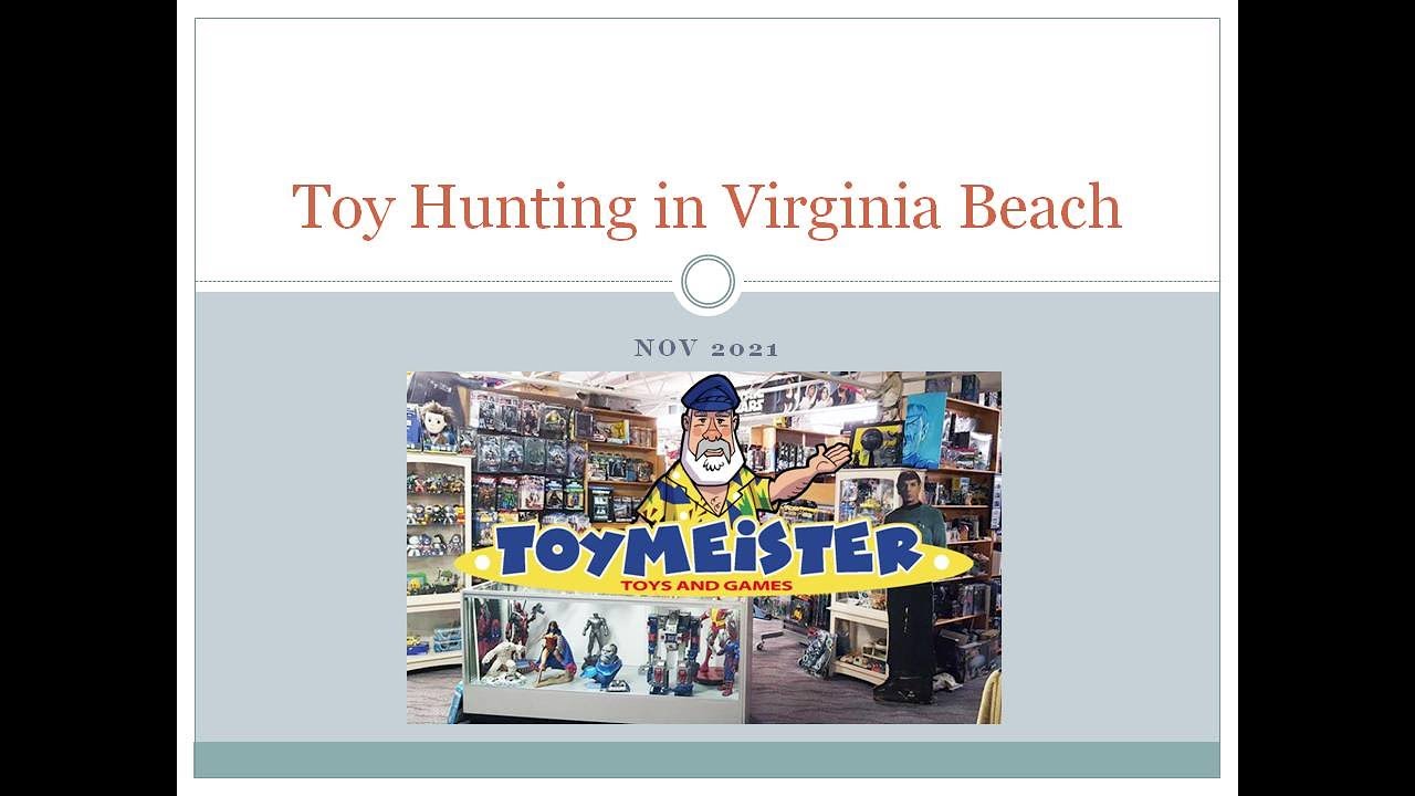 Toy Hunting in Virginia Beach, VA at The Toymeister Nov. 2021 YouTube