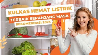 5 TOP KULKAS 2 PINTU TERBAIK LOW WATT TANPA BUNGA ES | KULKAS BEST SELLER