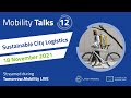 Mobility Talks episode 12: SustainableCity Logistics