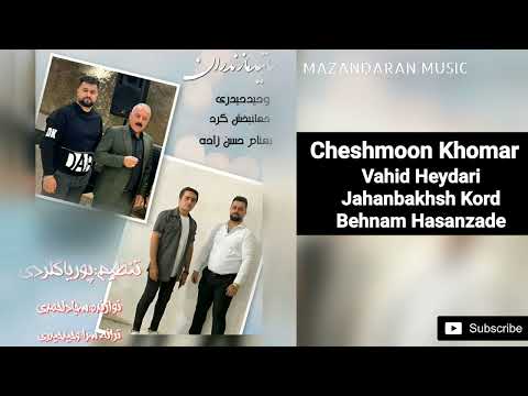 Vahid Heydari & Jahanbakhsh Kord & Behnam Hasanzade - Cheshmoon Khomar