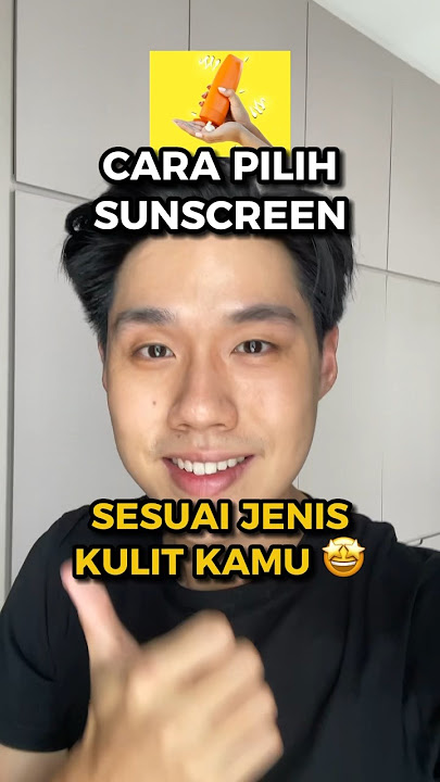 CARA PILIH SUNSCREEN SESUAI JENIS KULIT KAMU ❗️ #skincare #skincareroutine