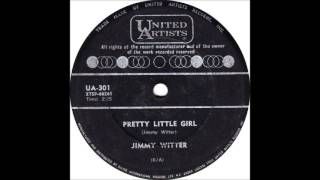 Pretty Little Girl -  Jimmy Witter 1961  United Artists   –UA 301