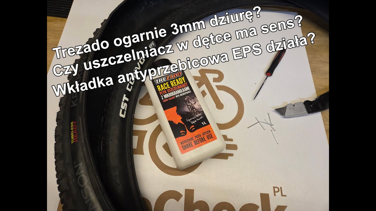 Trzy testy: Uszczelniacz w dętce? Wkładka EPS w CST + Trezado z mikrogranulkami w tubeless