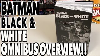 Batman: Black & White Omnibus Overview! - YouTube