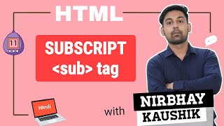 Subscript Effect In HTML | sub Tag In HTML | Explain In Hindi By Nirbhay Kaushik