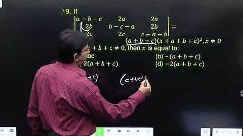 If |■(a-b-c&2a&2a@2b&b-c-a&2b@2c&2c&c-a-b)|=                                    (a+b+c) (x+a+b+c)