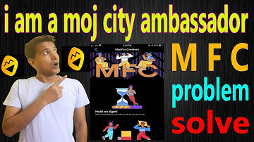 moj city Ambassador | moj ambassador | moj mfc hold on tight problem solve kaise kare