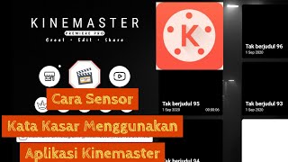 Cara Sensor Kata Kasar||Tutorial Kinemaster