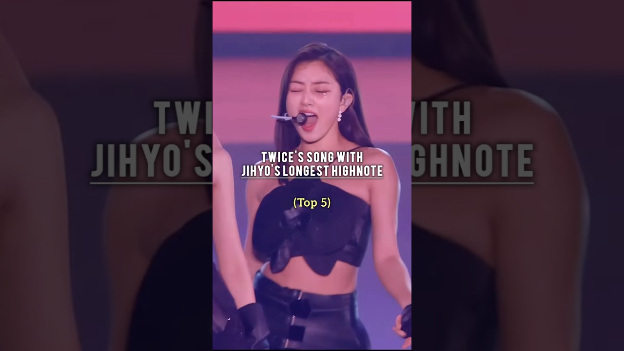 JIHYO'S LONGEST HIGHNOTE IN TWICE SONG (Top 5)
