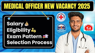 Medical Officer New Vacancy 2026 | Medical Officer Eligibility, Salary, Exam Pattern and Process
